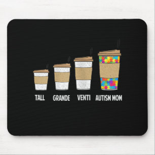 Autistic Tall Grande Venti Coffee Autism Mum Mouse Pad