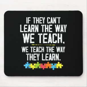 Autistic teach learn autism awareness teacher mouse pad