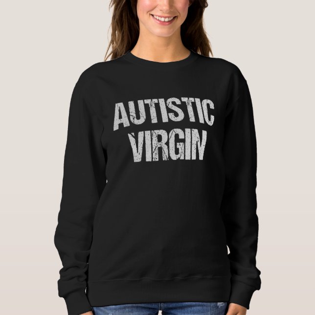 Autistic Virgin Funny Apparel shirts Autistic Virg (Front)