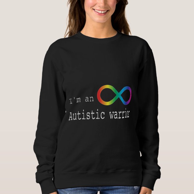 Autistic Warrior Sweatshirt (Front)