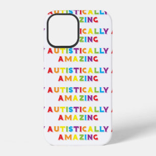 Autistically Amazing iPhone 12 Case