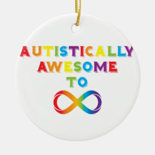 Autistically Awesome To Infinity Ceramic Tree Decoration