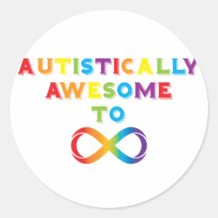 Autistically Awesome To Infinity Classic Round Sticker