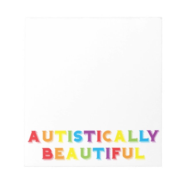 Autistically Beautiful Notepad (Front)
