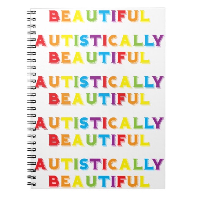Autistically Beautiful Spiral Notebook (Front)