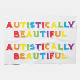 Autistically Beautiful Tea Towel