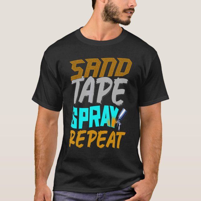 Auto Body Painter Sand Tape Spray Auto Body Techni T-Shirt (Front)