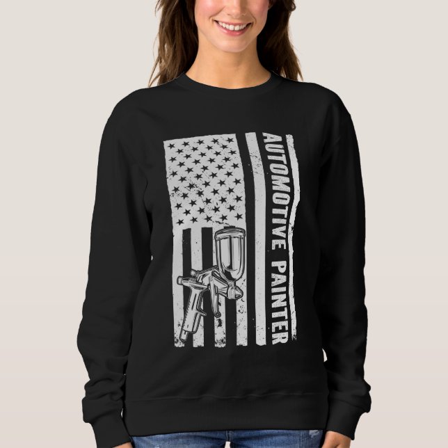 Auto Body Painter Usa Flag Automotive Painter Sweatshirt (Front)