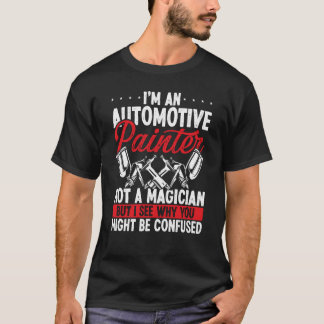 Auto Body Painting Magician Car Detailer Autobody  T-Shirt