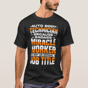 Auto Body Technician Car Mechanic Car & Vehicle T-Shirt