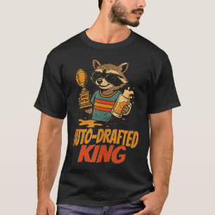 Auto-drafted King Lazy Fantasy Football Winner Rac T-Shirt