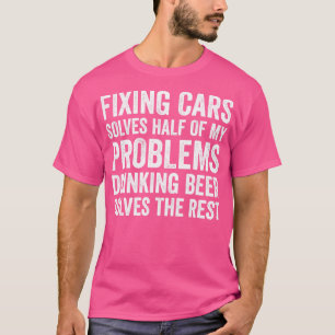 Auto Mechanic Funny Garage Fixing Cars Mechanic 3 T-Shirt