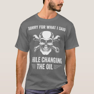 Auto Mechanic Funny Garage Fixing s Mechanic Oil C T-Shirt