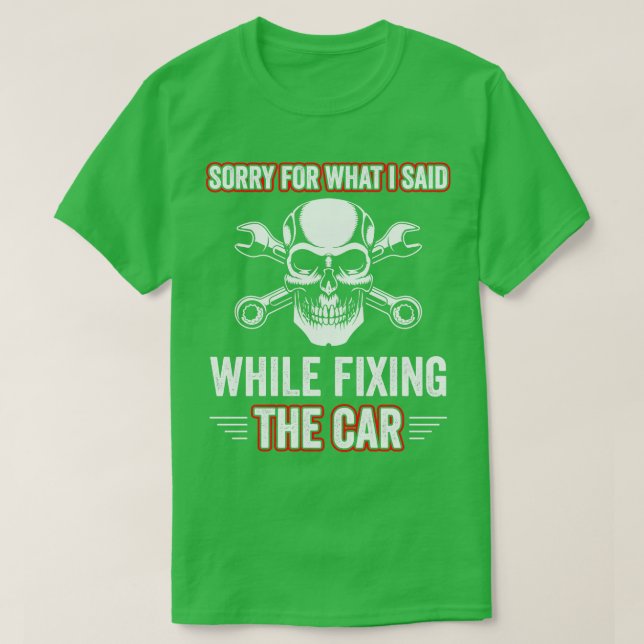 Auto Mechanic Funny Garage Fixing s Mechanic T-Shirt (Design Front)