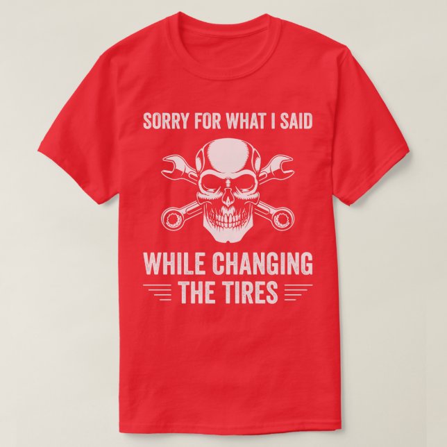Auto Mechanic Funny Garage Fixing s Mechanic Tires T-Shirt (Design Front)