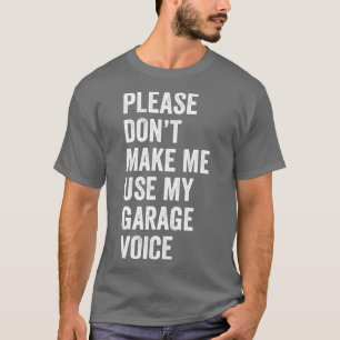 Auto Mechanic Funny Garage Voice Fixing s Mechanic T-Shirt