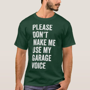 Auto Mechanic Funny Garage Voice Fixing s Mechanic T-Shirt