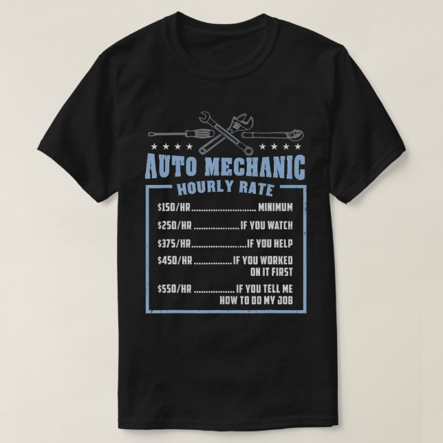 Auto Mechanic Hourly Rate  T-Shirt (Design Front)