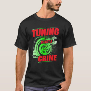 Auto Tuner Outfit Car Mechanic Racing Car Tuning T-Shirt