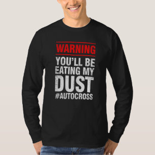 Autocross Warning Car Racing Motorsport Apparel   T-Shirt