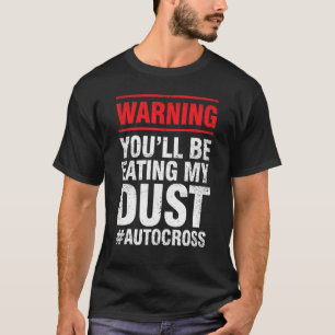 Autocross Warning Car Racing Motorsport Apparel T-Shirt