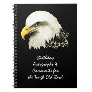 Autograph Comment Tough Old Bird Birthday Eagle Notebook