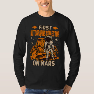 Autographs Collector Astronaut T-Shirt