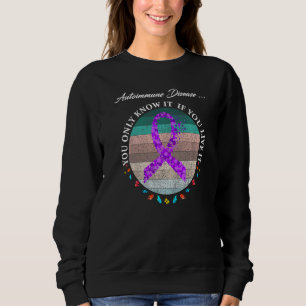 Autoimmune Disease Warrior Sweatshirt