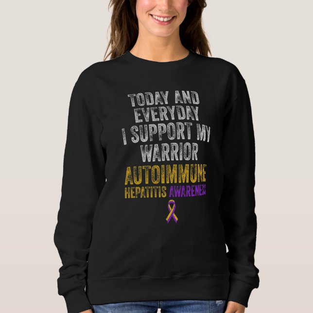 Autoimmune Hepatitis Survivor Warrior   11 Sweatshirt (Front)