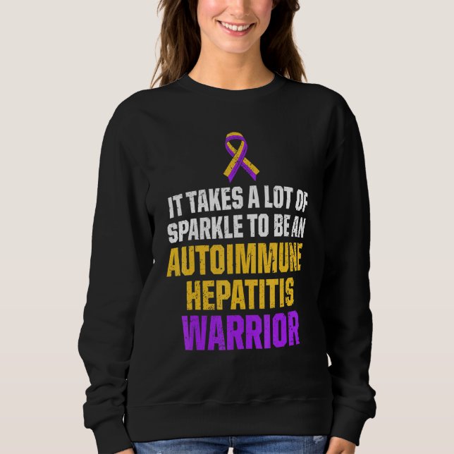 Autoimmune Hepatitis Survivor Warrior  11 Sweatshirt (Front)