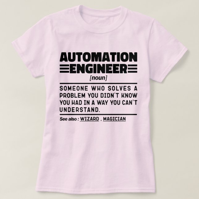 Automation Engineer Noun Definition Sarcastic Cool T-Shirt (Design Front)