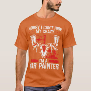Automotive Car Painter Detailer Vehicle Sprayer bo T-Shirt
