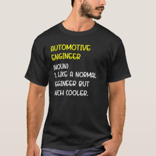 Automotive Engineer Definition T-Shirt