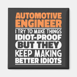 Automotive Engineer I Try To Make Things Funny Magnet
