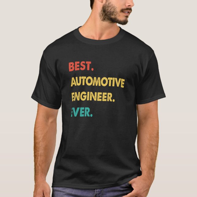 Automotive Engineer Retro Best Automotive Engineer T-Shirt (Front)