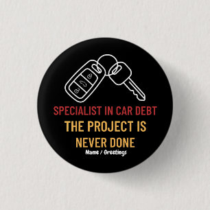 Automotive Key Art The Project Is Never Done 3 Cm Round Badge