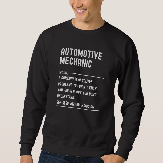 Automotive Mechanic Definition   Job Title Sweatshirt (Front)