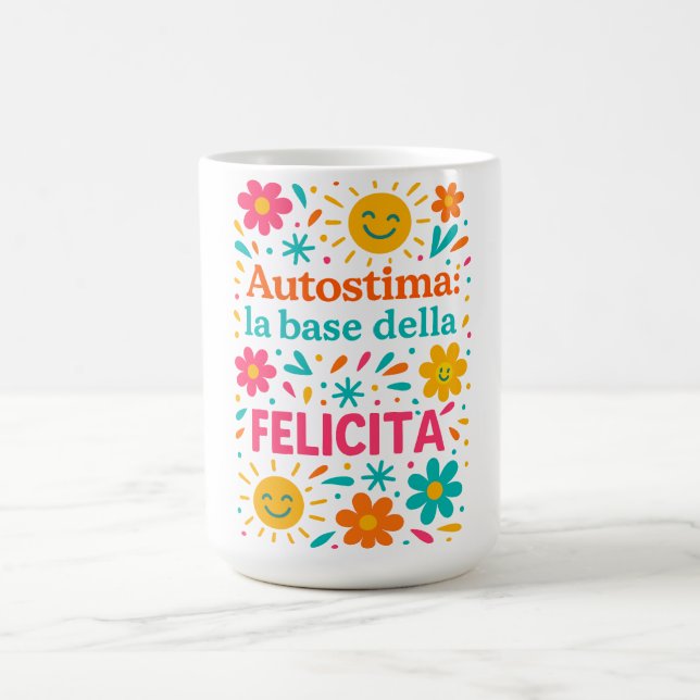 Autostima e felicità coffee mug (Center)