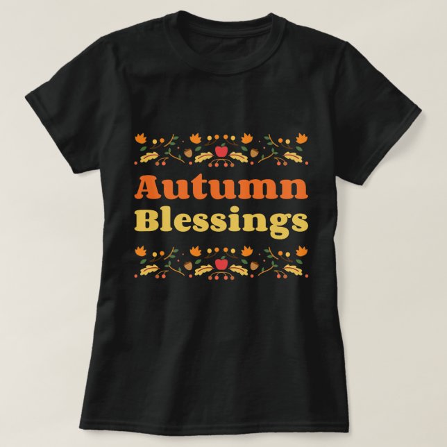 Autumn Blessings- Fall Leaves Decoration T-Shirt (Design Front)