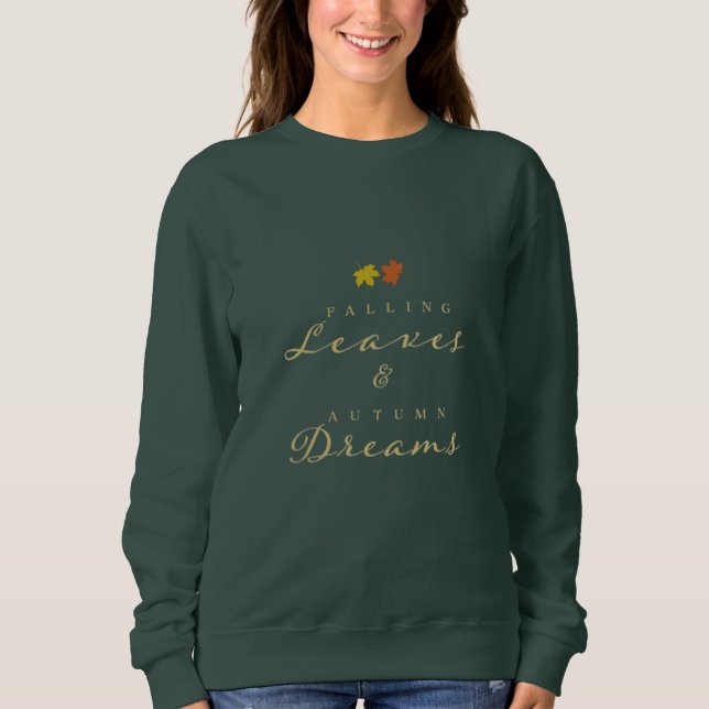 Autumn Dreams- Chic Fall Festive Sweatshirt  (Front)