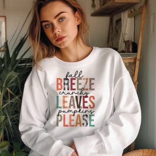 AUTUMN FALL BREEZE CRUNCHY LEAVES PUMPKINS PLEASE SWEATSHIRT