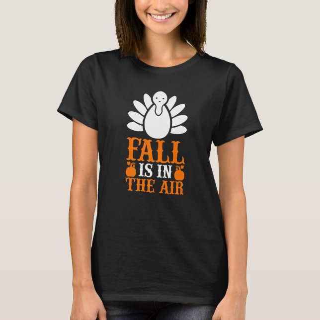 Autumn  Fall Is In The Air T-Shirt (Front)
