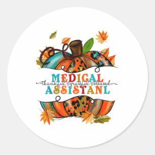 Autumn Fall Tees Medical Istant Thankful Grateful Classic Round Sticker