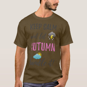 Autumn Funny Keep Calm Personalised Women First Na T-Shirt