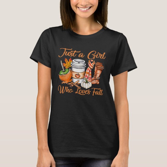 Autumn Girls Just a girl who loves fall Pumpkin Sp T-Shirt (Front)