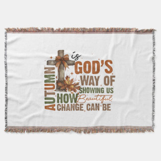 Autumn is God's Way of Showing US Beautiful Fall C Throw Blanket