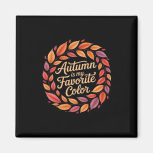 Autumn Is My Favorite Color It’s Fall Y’all Thanks Magnet