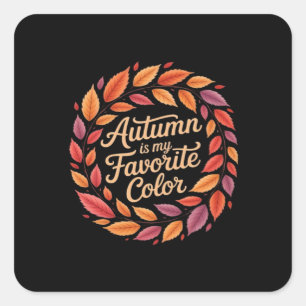 Autumn Is My Favorite Color It’s Fall Y’all Thanks Square Sticker