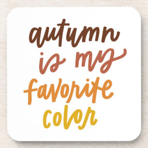 "Autumn Is My Favourite Colour" Coaster