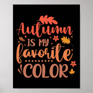 Autumn Is My Favourite Colour Cosy Fall Foliage Fo Poster